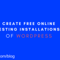 Create Free Online Testing Installations of WordPress