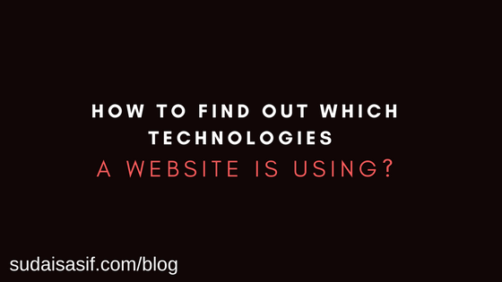 How To Find Out Which Technologies A Website Is Using?