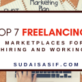 Top 7 Freelancing Marketplaces for Hiring & Working