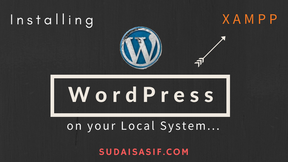 Installing WordPress on your Local System using XAMPP
