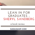 Lean In For Graduates by Sheryl Sandberg: A Book Review