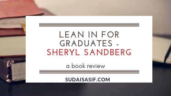 Lean In For Graduates by Sheryl Sandberg: Book Review