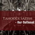 Yahoodi Sazish - Our National Mantra