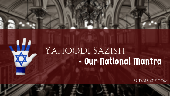 Yahoodi Sazish - Our National Mantra