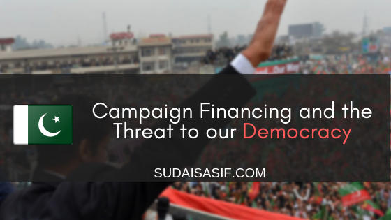 Campaign Financing and the Threat to our Democracy - Sudais Asif