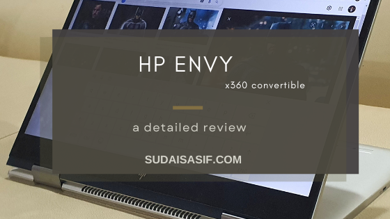 Exploring the HP Envy x360 Intel i5 8th Gen – a tech review